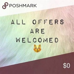 All offers are welcomed